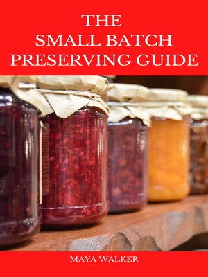cover image of THE  SMALL BATCH PRESERVING GUIDE